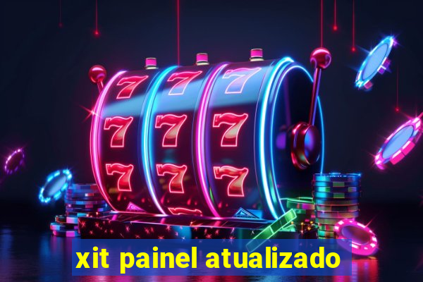 xit painel atualizado